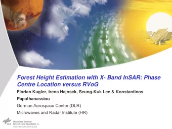 Forest Height Estimation with X- Band InSAR: Phase  Centre Location versus RVoG  Florian Kugler,