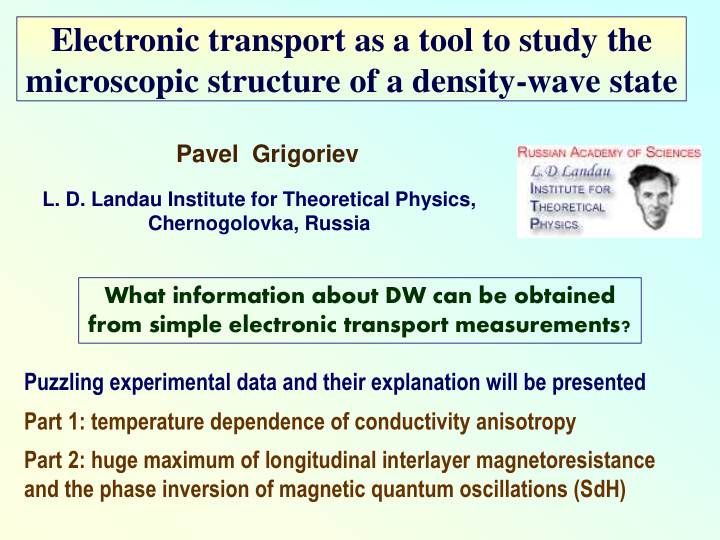 electronic transport as a tool to study the