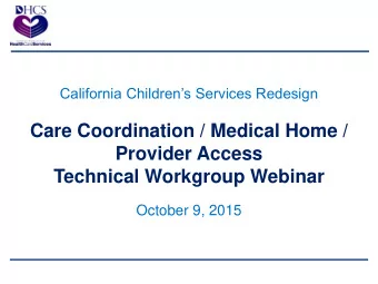 Provider Access  Technical Workgroup Webinar  October 9, 2015  Agenda   Welcome, Introduction,