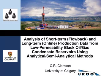 Low-Permeability Black Oil/Gas  Condensate Reservoirs Using  Analytical/Semi-Analytical Methods