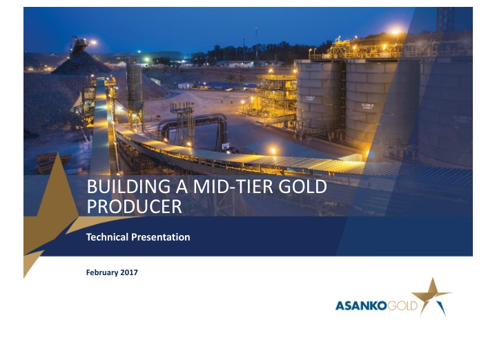 building a mid tier gold producer