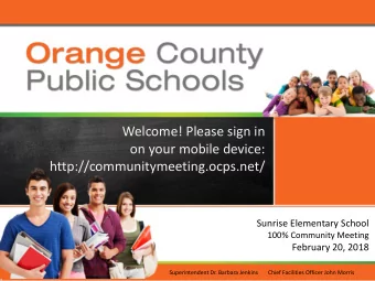 on your mobile device:  http://communitymeeting.ocps.net/  Sunrise Elementary School  100%