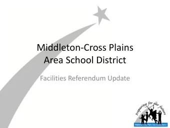 Middleton-Cross Plains  Area School District  Facilities Referendum Update  School District