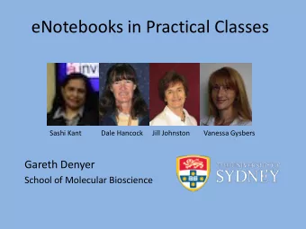 eNotebooks in Practical Classes  Sashi Kant  Dale Hancock  Jill Johnston  Vanessa Gysbers  Gareth