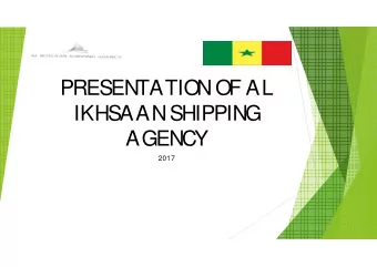 PRESENTATIO  N O  F AL  IKHSAAN SHIPPING  AGENCY  2017  CO  MPANY PRO  FILE   AL IKHSAAN
