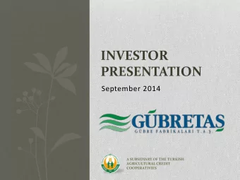 INVESTOR  PRESENTATION  September 2014  A SUBSIDIARY OF THE TURKISH  AGRICULTURAL CREDIT