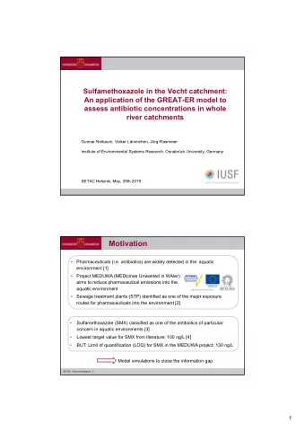 Motivation    Pharmaceuticals (i.e. antibiotics) are widely detected in the aquatic  environment