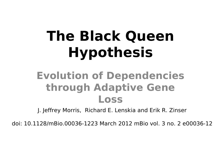 the black queen hypothesis
