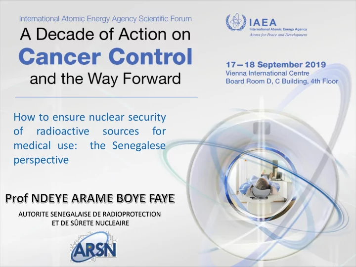 how to ensure nuclear security of radioactive sources for