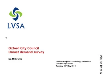 Oxford City Council  Unmet demand survey  Minute Item 6  Ian Millership  General Purposes Licensing