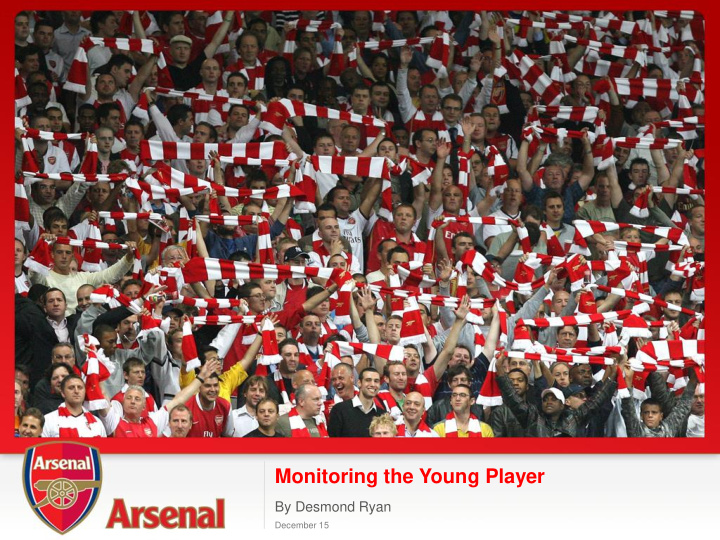 monitoring the young player
