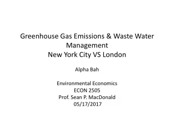 Greenhouse Gas Emissions &amp; Waste Water  Management  New York City VS London  Alpha Bah