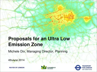 Emission Zone  Michele Dix, Managing Director, Planning  4thJune 2014 NO 2  a Europe-wide
