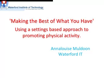 'Making the Best of What You Have' 'Making the Best of What You Have' Using a settings based