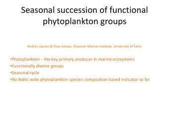 phytoplankton groups  Andres Jaanus &amp; Elise Joonas, Estonian Marine Institute, University of