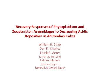 Recovery Responses of Phytoplankton and  Zooplankton Assemblages to Decreasing Acidic  Deposition