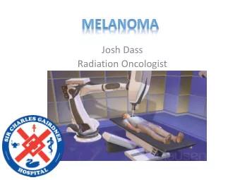Josh Dass  Radiation Oncologist  Epidemiology  At diagnosis: Jemal et al:  Prognosis: Homer: SEER