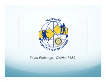 Youth Exchange  District 7430  Rotary Programs  Long Term Academic Year (age 15-18.5)  - 40