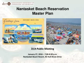 Nantasket Beach Reservation  Master Plan  DCR Public Meeting  January 27, 2016  7:00-8:30 p.m.