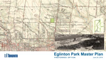 Eglinton Park Master Plan  P R E F E R R E D  O P T I O N  June 24, 2019  Aerial view, existing  2