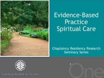 Evidence-Based  Practice  Spiritual Care  Chaplaincy Residency Research  Seminary Series