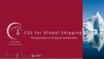 C 3 S  f o r  G l o b a l  S h i p p i n g  PICO presentation at C3S General Assembly Berlin