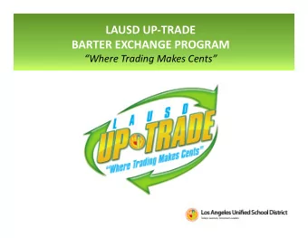 LAUSD  UP-TRADE    BARTER  EXCHANGE  PROGRAM    Where  Trading  Makes