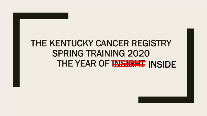 the the k kentucky can ancer re regis istry spr pring ng