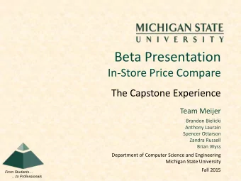 Beta Presentation  In-Store Price Compare  The Capstone Experience  Team Meijer  Brandon Bielicki