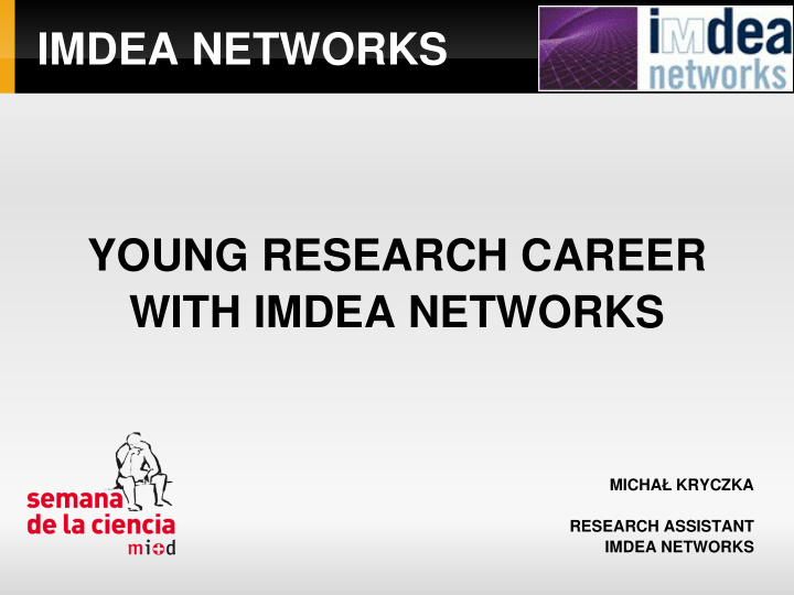 imdea networks young research career with imdea networks