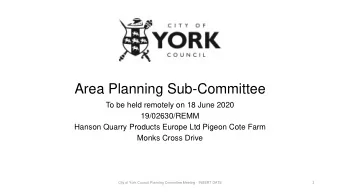 Area Planning Sub-Committee  To be held remotely on 18 June 2020  19/02630/REMM  Hanson Quarry