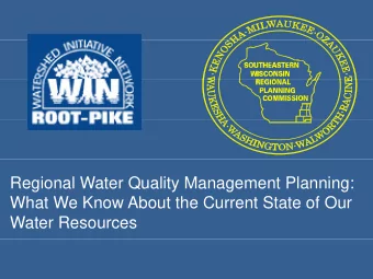 Regional Water Quality Management Planning:  Wh t W  What We Know About the Current State of Our  K