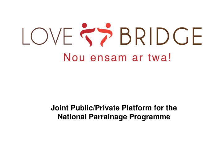 joint public private platform for the national parrainage