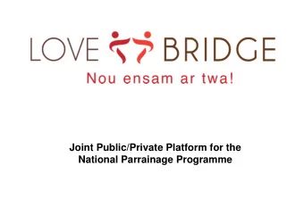 Joint Public/Private Platform for the  National Parrainage Programme  WHY ARE WE HERE  Budget