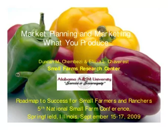 Market  Planning and Market ing  What  You Pr oduce  Duncan M. Chembezi &amp; Elicia L. Chaver