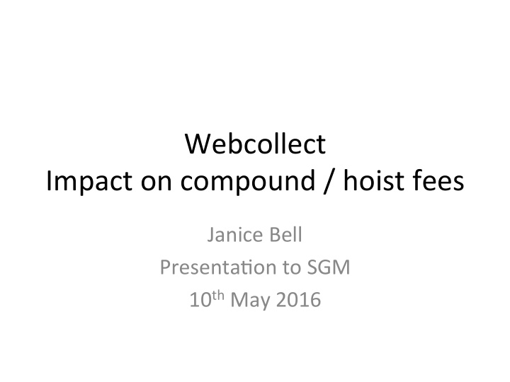 webcollect impact on compound hoist fees
