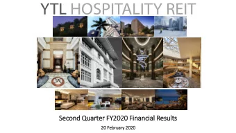 Second Quarter FY2020 Fin  inancial Results  20 Feb  ebruary 2020 KEY HIGHLIGHTS  2Q FY2020