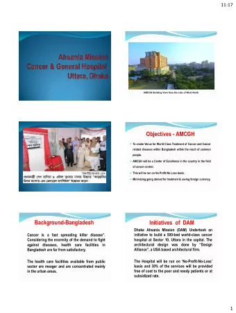 Objectives - AMCGH  To create Venue for World Class Treatment of Cancer and Cancer  related