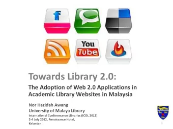 Towards Library 2.0:  The Adoption of Web 2.0 Applications in Academic Library Websites in Malaysia