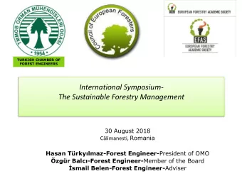International Symposium-  The Sustainable Forestry Management  30 August 2018 Climanesti, Romania