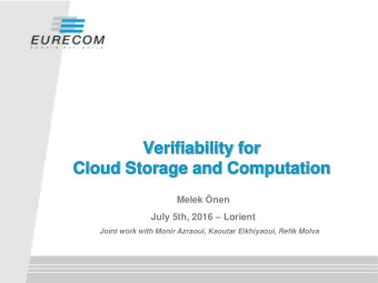 Verifiability for  Cloud Storage and Computation Melek  nen July 5th, 2016  Lorient  Joint