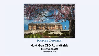 Next Gen CEO Roundtable  Eileen Crane, CEO  November 1, 2018  At-a-Glance v Personal History v