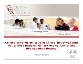 Collaborative Vision for Joint Clinical Initiatives w ith  Walter Reed National Military Medical