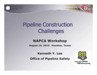 Pipeline Construction  Pipeline Construction  Challenges  Challenges  NAPCA Workshop  August 19,