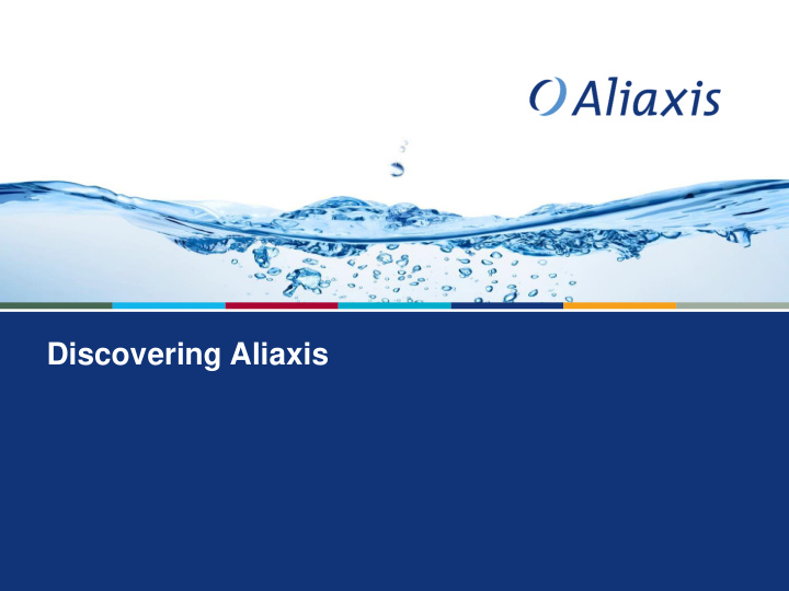 discovering aliaxis leader in fluid handling solutions