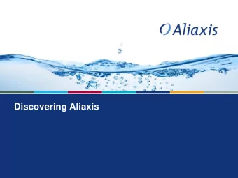 Discovering Aliaxis  Leader in fluid handling solutions  Aliaxis is a global leader  in the