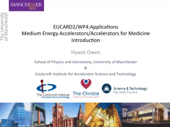 EUCARD2/WP4:Applica2ons    Medium  Energy  Accelerators/Accelerators  for  Medicine