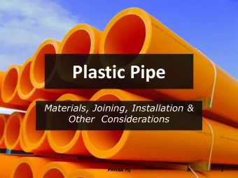 Plastic Pipe  Materials, Joining, Installation &amp;  Other  Considerations  PHMSA TQ  1
