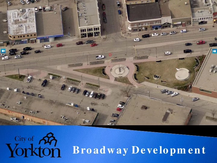 broadway developm ent there is little that is more