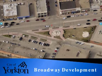 Broadway Developm ent  There is little that is more disturbing  to the public than to see a